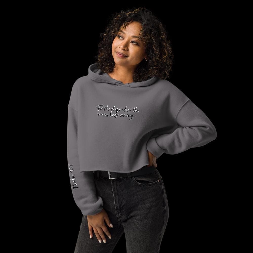 For the Days When the Storms Keep Coming Soft Cropped Hoodie - Raw Hem, Dropped Shoulder - Thumbnail 13