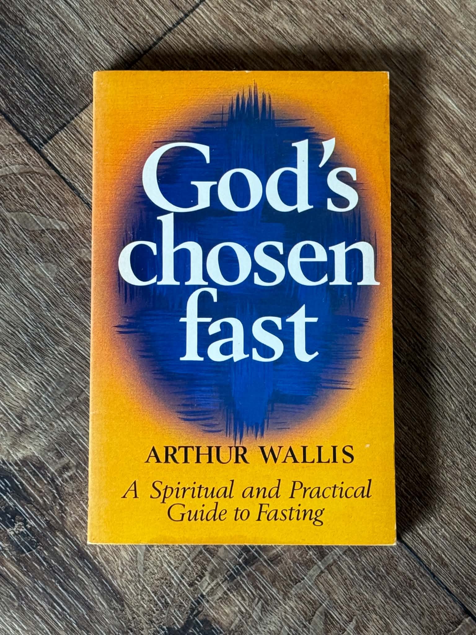 God's Chosen Fast by Arthur Wallis - Image 1