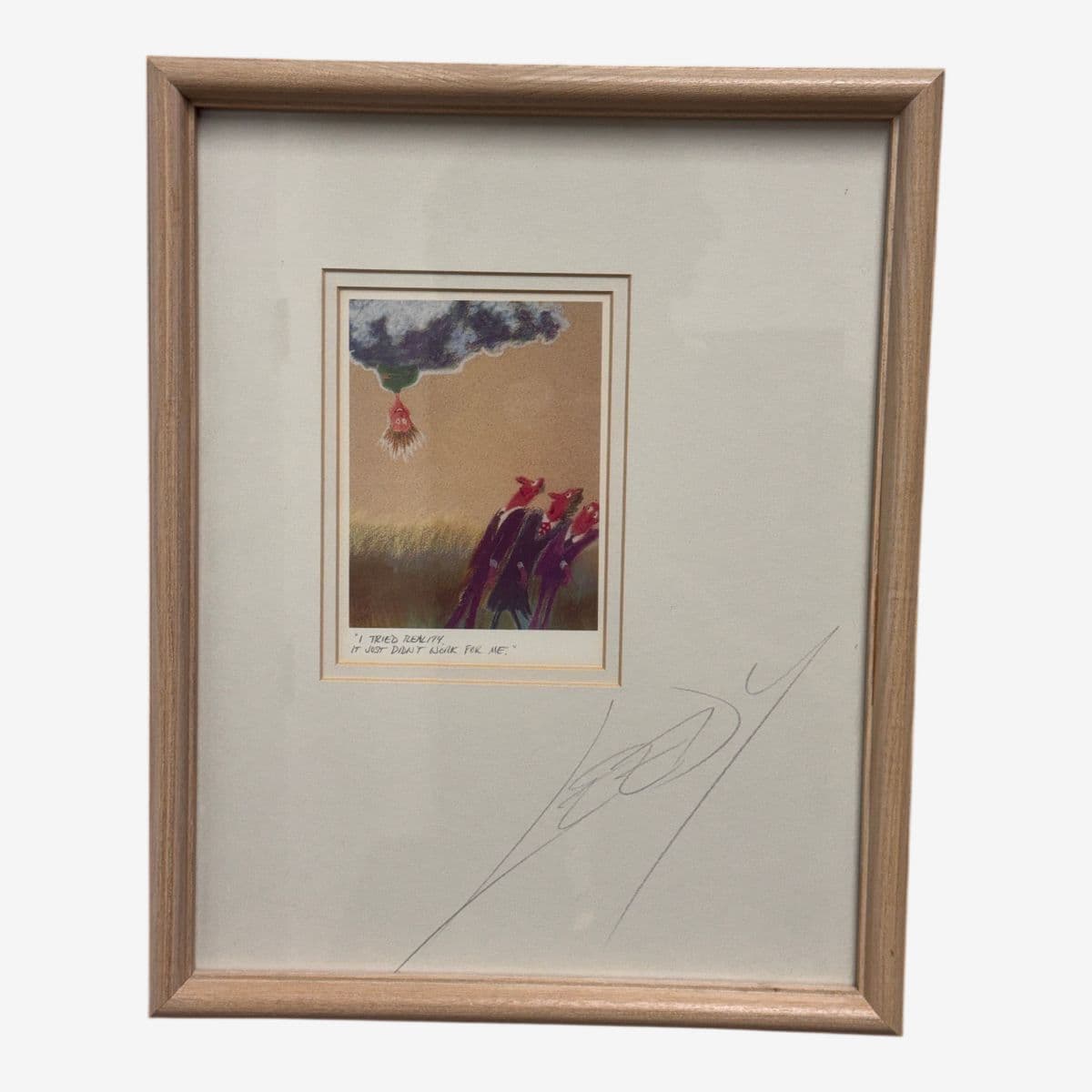 Jeff Leedy “I Tried Reality, It Just Didn’t Work for Me” Framed Print, Signed, Circa 1990s - Image 1