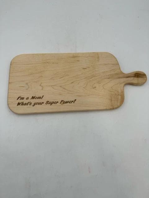 Maple Handcrafted Cutting Board Stamped 'I'm A Mom What's Your Superpower?' - Image 1