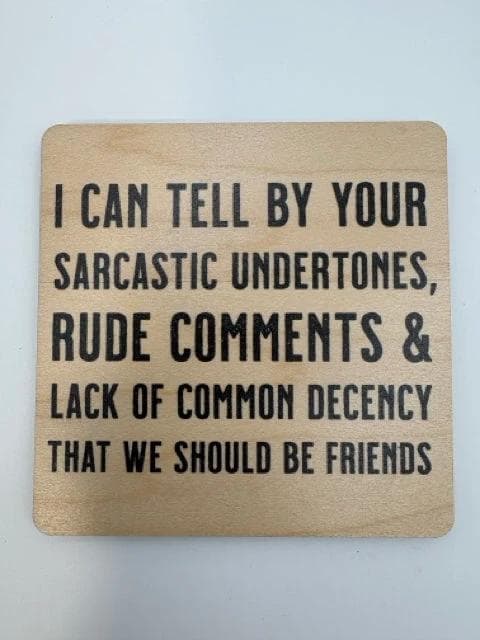 *NEW* "We Should Be Friends" Wood Coaster - Image 1