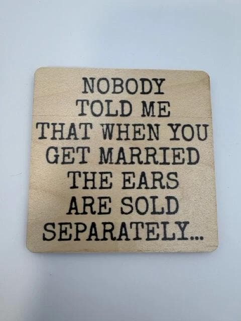*NEW* "Ears Sold Separately" Wood Coaster - Image 1