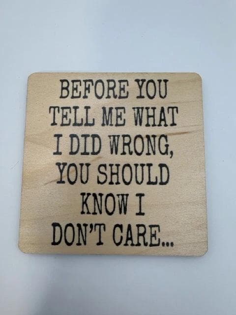 *NEW* "I Don't Care" Wood Coaster - Image 1