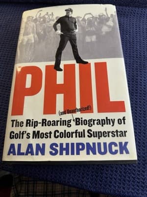 Phil : The Rip-Roaring (and Unauthorized!) Biography of Golf's Most Colorful Sup - Image 1