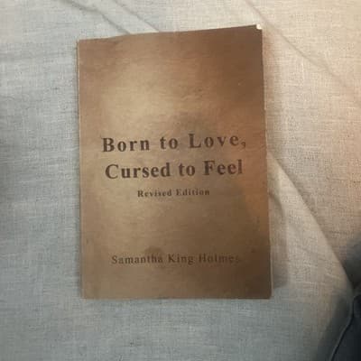 Born to Love, Cursed to Feel Revised Edition by Samantha King Holmes (2021,... - Image 1