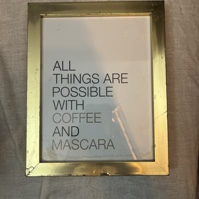 8 X 10 Gold Framed Metal Decor All Things Are Possible With Coffee And Mascara - Image 1