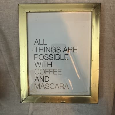 8 X 10 Gold Framed Metal Decor All Things Are Possible With Coffee And Mascara - Thumbnail 2