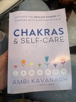 Chakras & Self-Care: Activate the Healing Power of Chakras with Everyday Rituals - Image 1