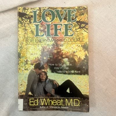 Love Life for every married couple [Paperback] Wheat, Ed, M.D. & Gloria Okes Per - Image 1