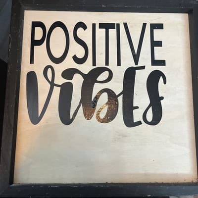 Positive Vibes Wall art Home Decor 12” X 12” - Image 1