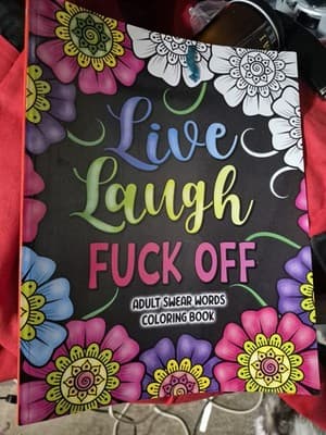 Adult Swear Words Coloring Book: Live, Laugh, Fuck Off: Swear Words Colourin... - Image 1