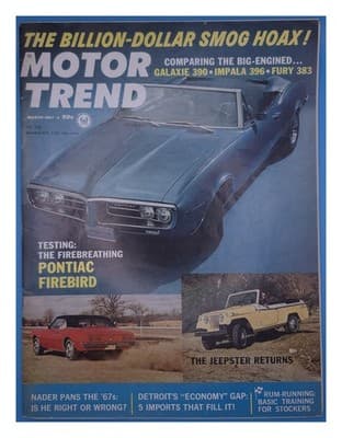 Motor Trend March 1967 Smog Hoax; Car Tests; Pontiac Firebird Magazine - Image 1