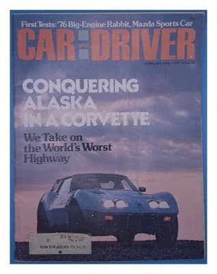 Car and Driver February 1976 Corvette Alaska Big-Engine Rabbit Mazda Magazine - Image 1