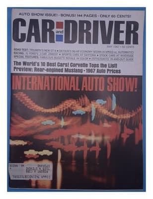 Car and Driver May 1967 Corvette Triumph GT-6 Datsun Auto Show Magazine - Image 1