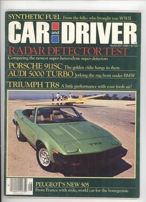 Car & Driver August 1980 Synthetic Fuel Porsche Audi Triumph Magazine