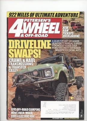 4-Wheel & Off-Road December 2017 922 Miles Ultimate Adventure Magazine