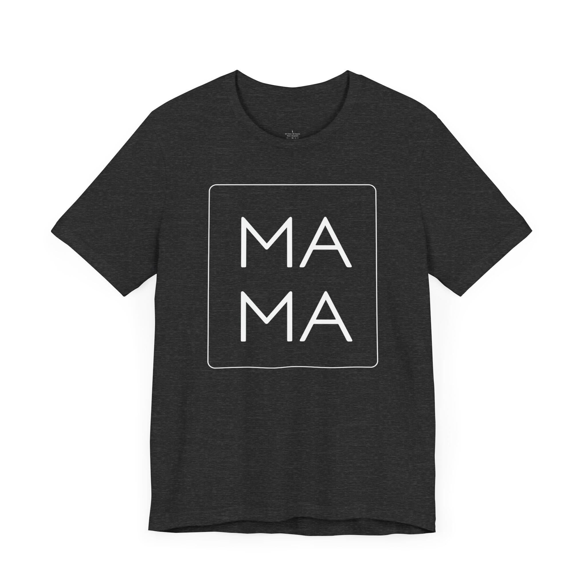 MAMA Short Sleeve Tee - Great Mothers Day or Any Day Gift - Thumbnail 3