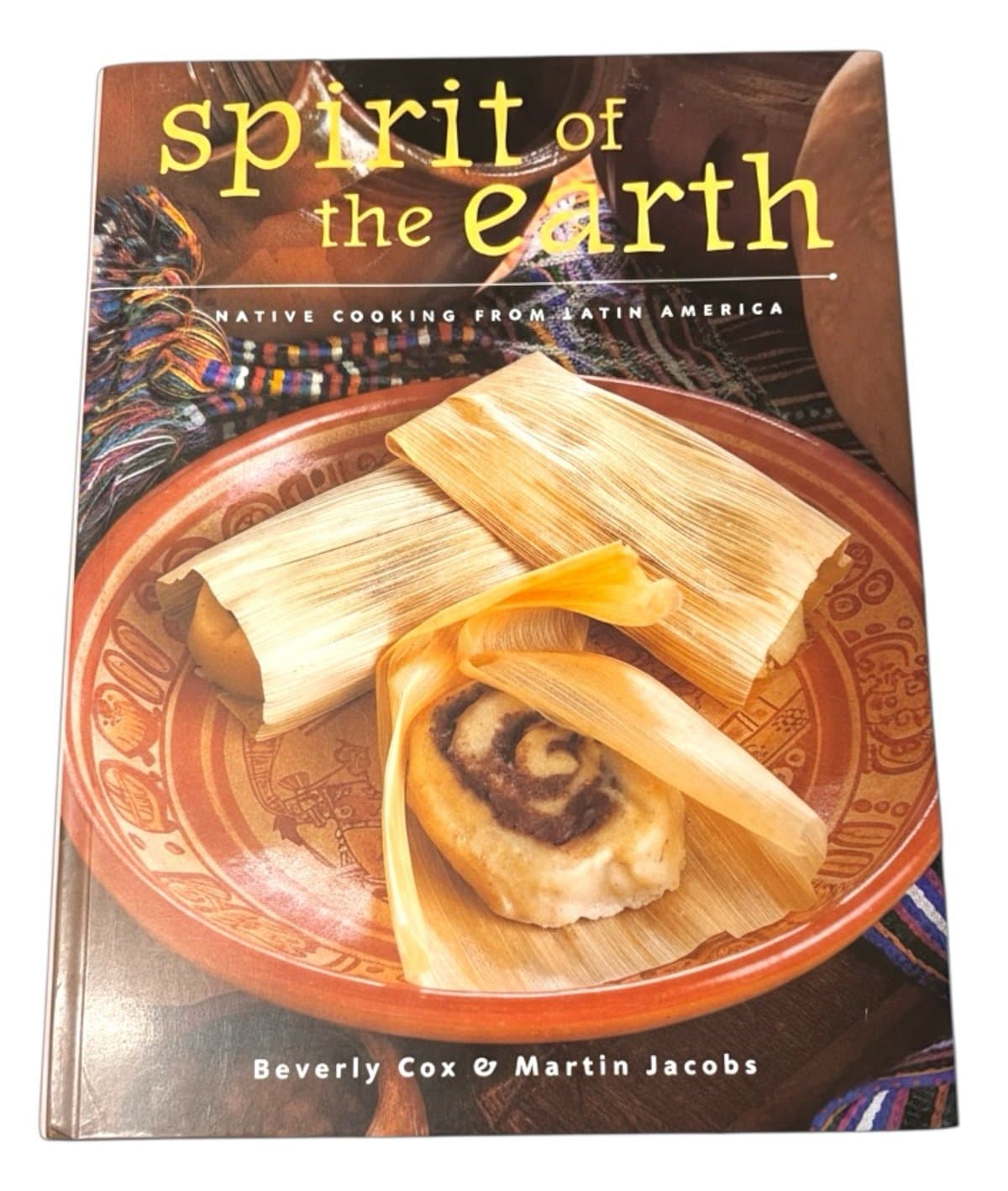 Spirit of the Earth: Native Cooking from Latin America Cookbook Bev Cox Signed - Image 1