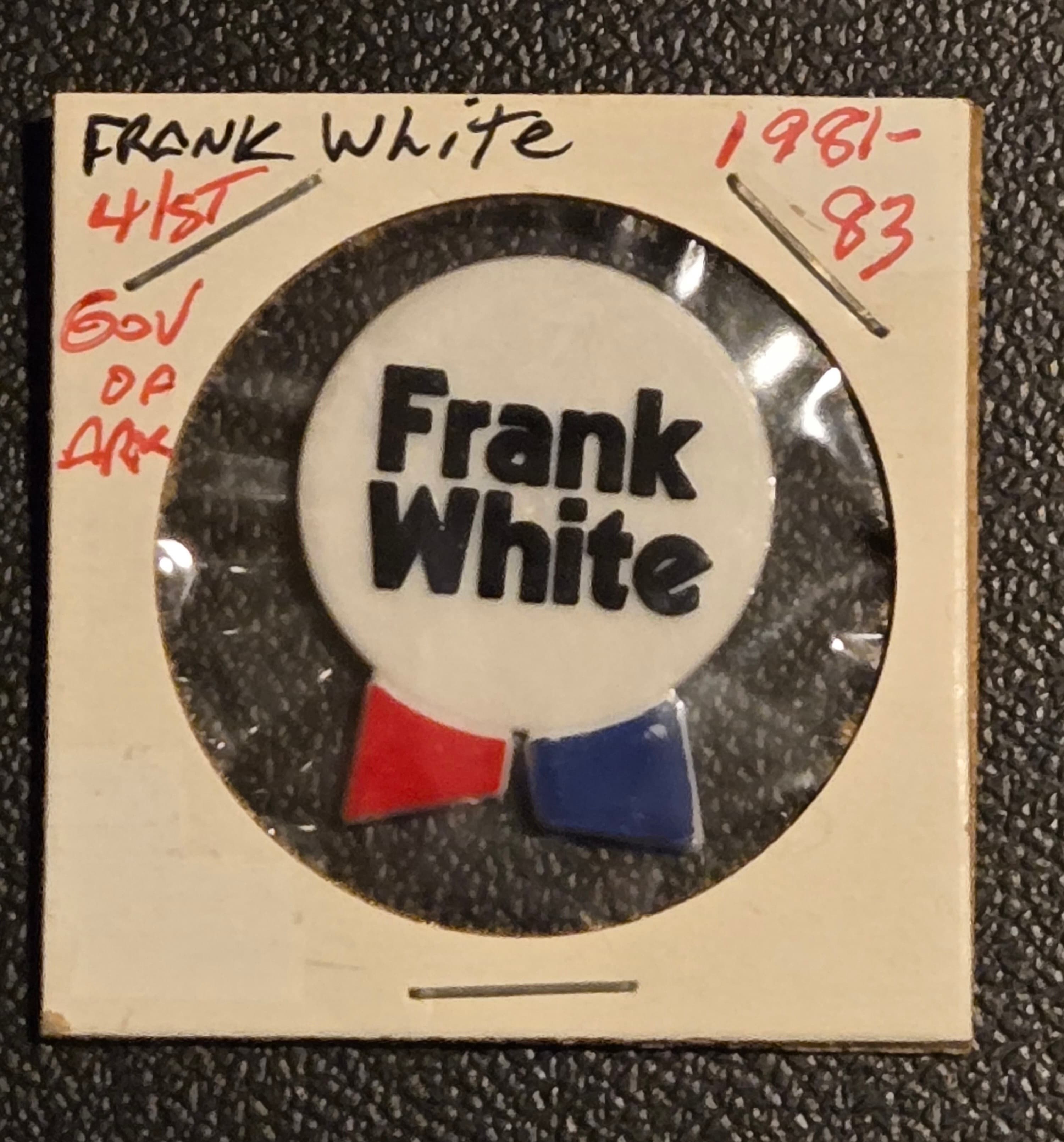 Frank White Arkansas Governor Political Campaign Pin 1981-1983 41st GOV - Image 1
