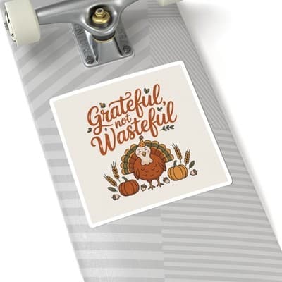 Grateful Not Wasteful Kiss-Cut Stickers, Thanksgiving Gift, Eco-Friendly Decals, - Thumbnail 2