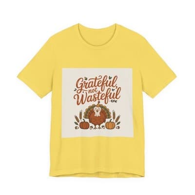 Grateful Not Wasteful Tee, Fall Thanksgiving T-Shirt, Unisex Short Sleeve - Thumbnail 3