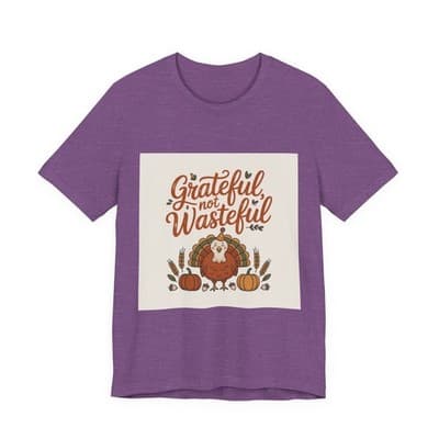 Grateful Not Wasteful Tee, Fall Thanksgiving T-Shirt, Unisex Short Sleeve - Thumbnail 3