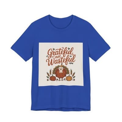 Grateful Not Wasteful Tee, Fall Thanksgiving T-Shirt, Unisex Short Sleeve - Thumbnail 3
