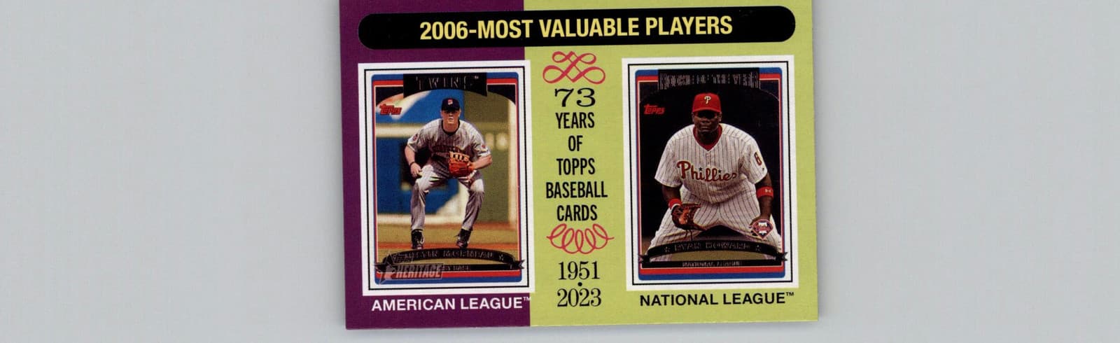 2024 Topps Heritage #203 2006 MVPs (Justin Morneau / Ryan Howard) MVP - Image 1