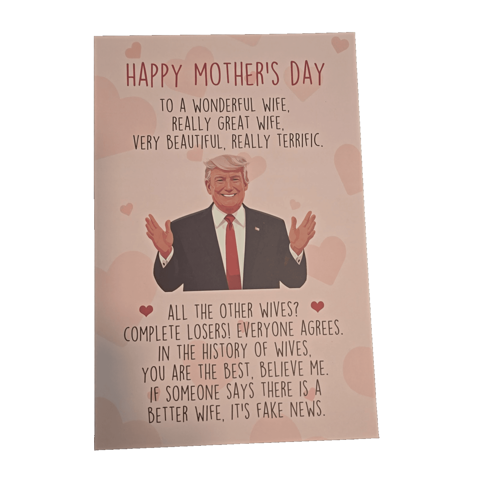 Trump - Happy Mother's Day "You are Greatest Wife. Wonderful..." Blank inside