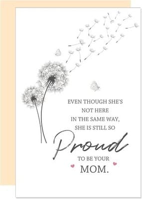 Mother Loss Sympathy All Occasion Card - She Is Still So Proud to Be Your Mom