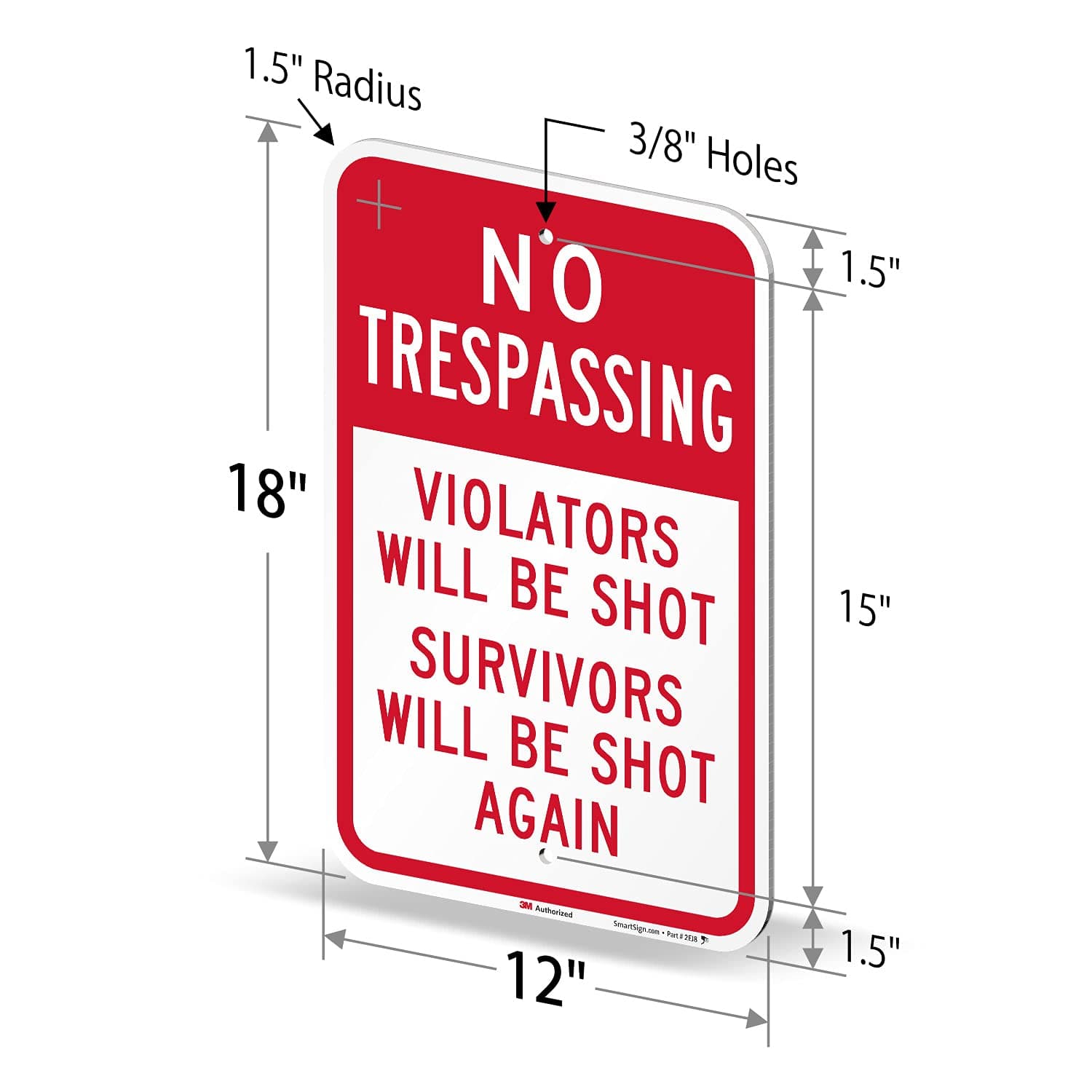 SmartSign No Trespassing Violators Will Be Shot Funny Sign 12x18 Reflective Alum - Thumbnail 6