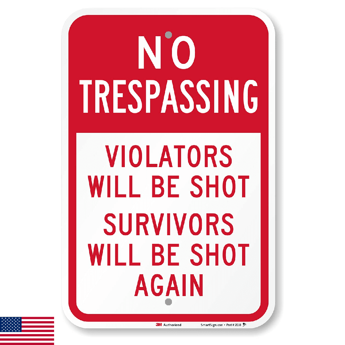 SmartSign No Trespassing Violators Will Be Shot Funny Sign 12x18 Reflective Alum - Image 1