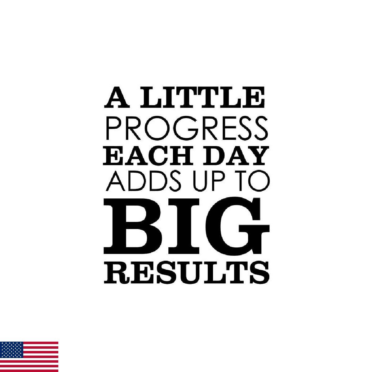 A Little Progress Each Day Adds Up To Big Results Perseverance Determination Per - Image 1