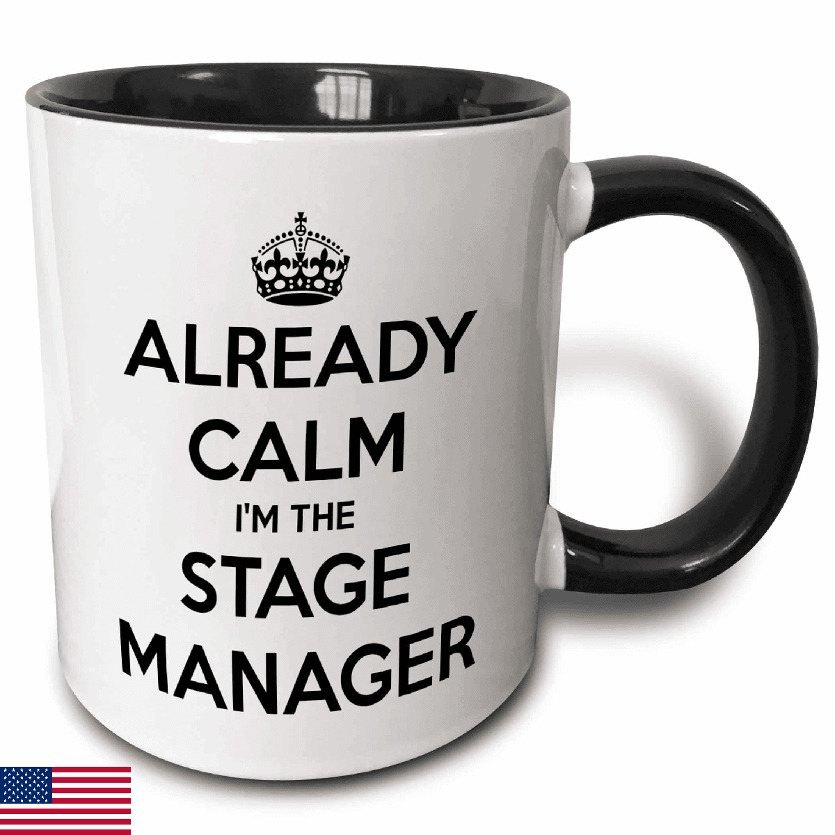 3dRose mug_224027_4 Already Calm I'm The Stage Manager White And Black - Two Ton - Image 1