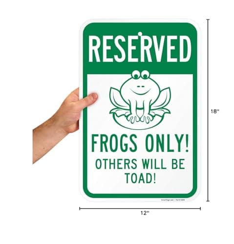 SmartSign "Reserved - Frogs Only! Others Will Be Toad!" Funny Parking Sign | 12" - Thumbnail 7