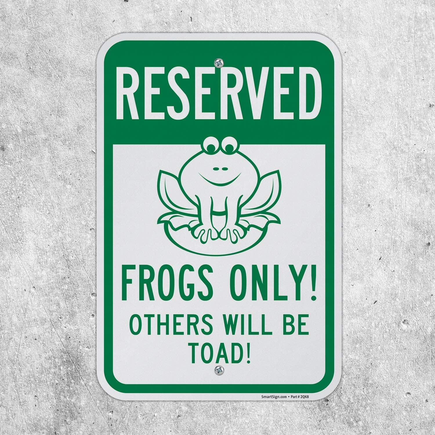 SmartSign "Reserved - Frogs Only! Others Will Be Toad!" Funny Parking Sign | 12" - Thumbnail 5