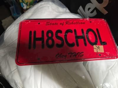 I HATE SCHOOL NOVELTY License Plate State Of Rebellion High School Truancy - Image 1