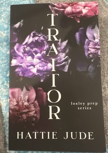 Traitor: A Bully Romance (Loxley Prep) by Hattie Jude - Image 1