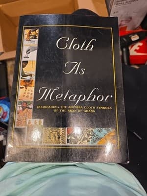 CLOTH AS METAPHOR RE-READING THE ADINKRA CLOTH SYMBOLS OF THE AKAN OF GHANA - Image 1
