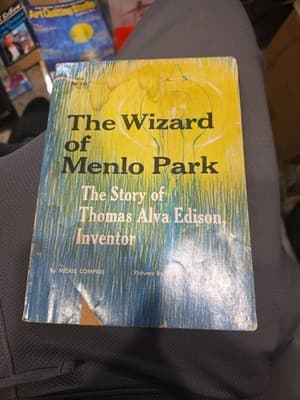 The Wizard of Menlo Park, Story of Thomas Edison Mickie Compere 1964 First Ed - Image 1