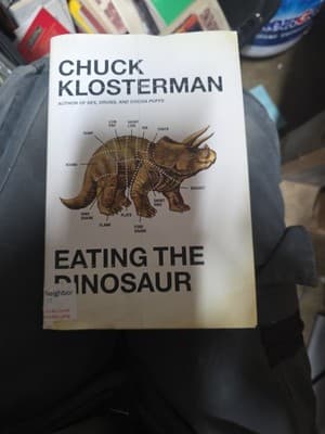 Eating the Dinosaur by Klosterman, Chuck - Image 1