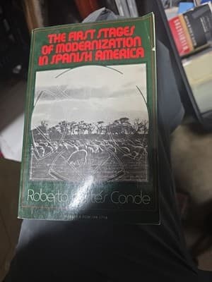 The First Stages of Modernization in Spanish America (Crosscurrents in Latin Ame - Image 1