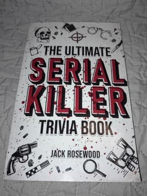 The Ultimate Serial Killer Trivia Book By Jack Rosewood Paperback - Image 1