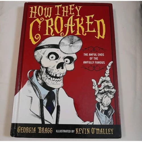 How They Croaked & How They Choked Set Georgia Bragg Scholastic History Humor 2x - Thumbnail 4