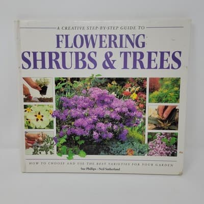 FLOWERING Shrubs & Trees Garden Guide Hardcover Sue Phillips & Neil Sutherland - Image 1