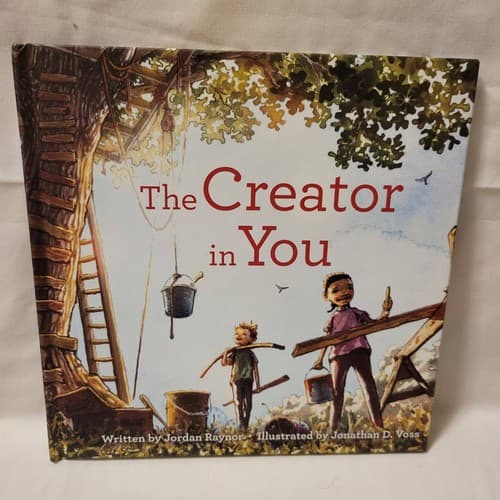 The Creator in You by Jordan Raynor, Illustrated by Jonathan Voss HC 1st Ed 2022 - Image 1