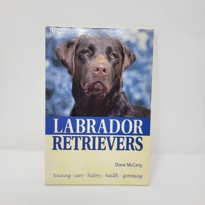 Labrador Retrievers by Diane McCarty Training Care History Health Grooming Dog - Image 1