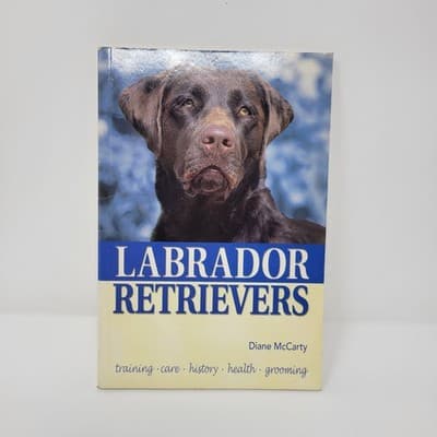Labrador Retrievers by Diane McCarty Training Care History Health Grooming Dog - Thumbnail 3