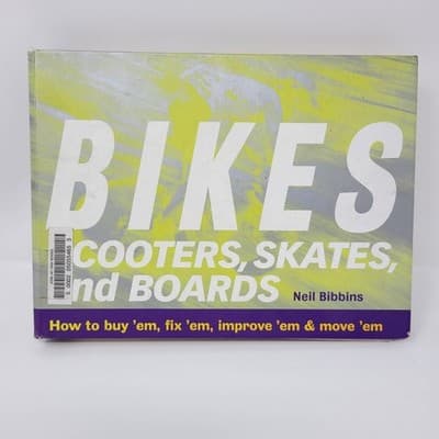 Bikes Scooters Skates and Boards – Neil Bibbins Repair & Maintenance Guide Book - Image 1