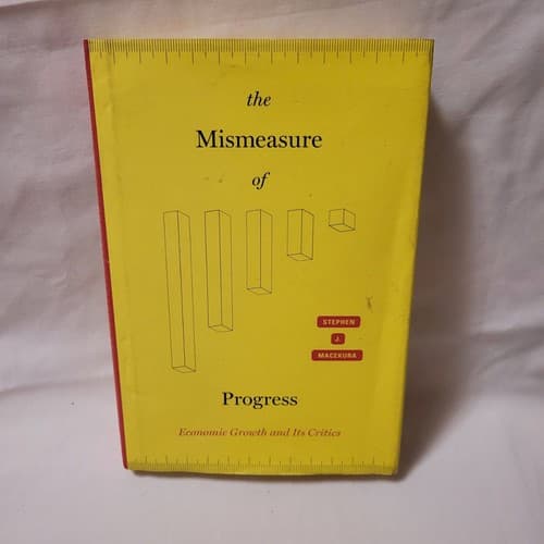 The Mismeasure of Progress: Economic Growth & Critics Hardcover 2020 - Thumbnail 3